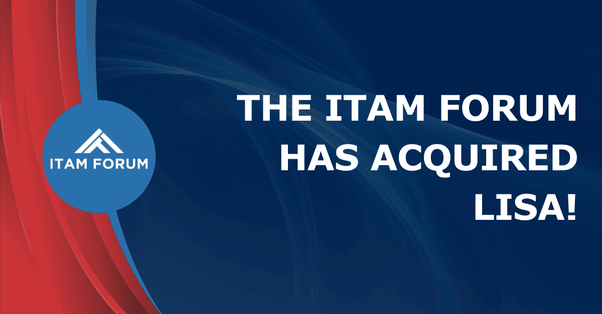 ITAM Forum Acquisition Of LISA ITAM Forum Acquisition Of LISA